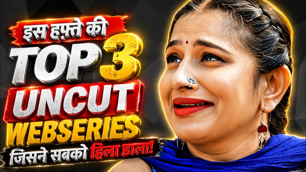 Uncut Web Series